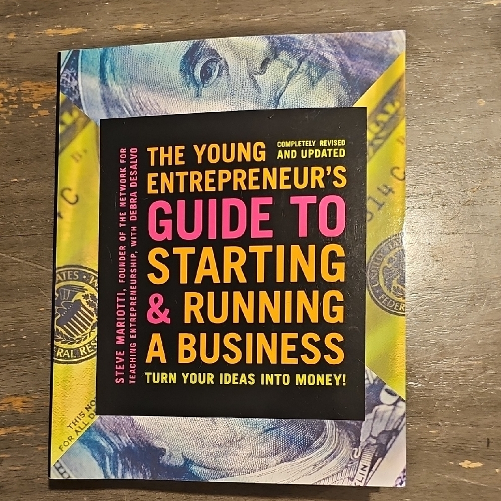 The Young Entrepreneur's Guide to Starting & Running a Business